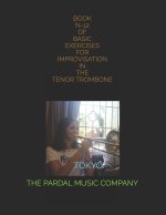 Book N-12 of Basic Exercises for Improvisation in the Tenor Trombone: Tokyo