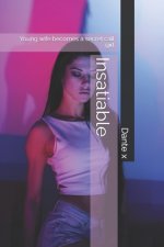 Insatiable