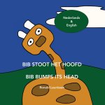 Bib stoot het hoofd - Bib bumps its head: Nederlands & English