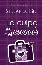 culpa es del Escoces