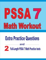 PSSA 7 Math Workout: Extra Practice Questions and Two Full-Length Practice PSSA 7 Math Tests