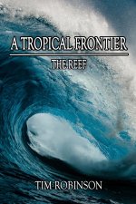 A Tropical Frontier: The Reef
