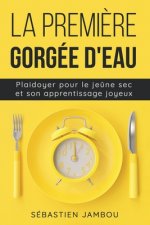 premiere gorgee d'eau