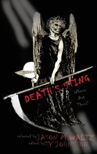 Death's Sting-Where Art Thou?: A Heroic Anthology of Immortal Protagonists