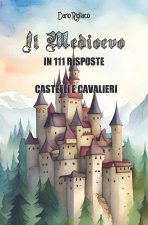 Medioevo in 111 risposte vol.3