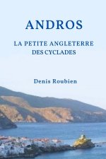 Andros. La petite Angleterre des Cyclades