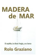 MADERA de MAR: El capitán, la diosa Freyja y su barco