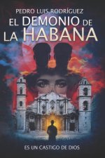 El demonio de la Habana: Es un castigo de Dios