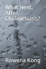 What Next, After Cholelithiasis?