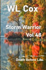 Storm Warrior Volume 48: Death Before Life