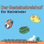 Der Gesteinskreislauf für Kleinkinder: The rock cycle for toddlers (German edition)