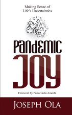 Pandemic Joy: Making Sense of Life's Uncertainties
