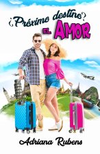 ?Próximo destino? El amor