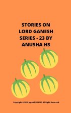 Stories on lord Ganesh series - 23: From various sources of Ganesh Purana