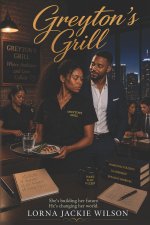 Greyton's Grill and the Game Changers: - Where Ambition and Love Collide -
