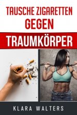 Tausche Zigaretten gegen Traumkoerper