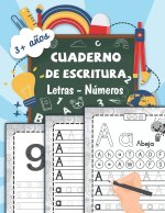 cuaderno de escritura - Letras - Números: Aprender a trazar letras minúsculas y mayúsculas del alfabeto - Aprendizaje progresivo para escribir en casa