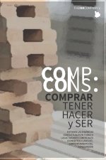 Comp. Cons.: COMPRAR, TENER, HACER y SER - Entender el comportamiento del consumidor