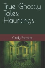 True Ghostly Tales