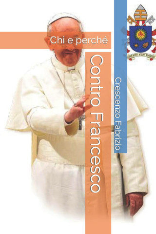 Contro Francesco: Chi e perché