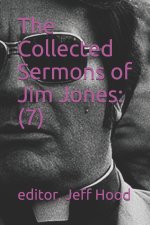 Collected Sermons of Jim Jones