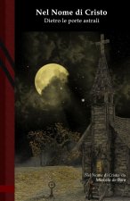 Nel nome di Cristo: Dietro le Porte Astrali: Black Edition