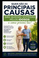 Quais s?o as principais causas das quedas sofridas pelos idosos e como preveni-las?