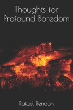 Thoughts for Profound Boredom