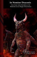 In Nomine Draconis: Una Guía Auto-Iniciática a los Misterios de la Magia Draconiana: Black Edition