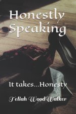Honestly Speaking: It takes...Honesty