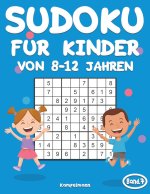 Sudoku für Kinder von 8-12 Jahren: 200 Sudoku-Rätsel für Kinder von 8 bis 12 Jahren mit Lösungen - Verbessert Merkfähigkeit und Logik (Band 7)