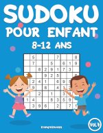 Sudoku Pour Enfants 8-12 Ans: 200 Sudoku pour Enfants de 8-12 Ans avec Solutions - Entraîne la Mémoire et la Logique (vol. 7)