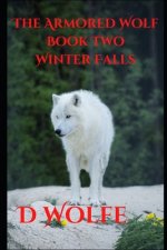 The Armored Wolf Book Two Winter Falls