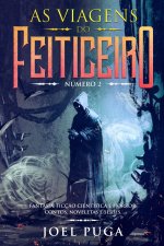 As Viagens do Feiticeiro número 2: Fantasia, Ficç?o Científica e Horror. Contos, Noveletas e Séries.
