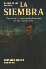 La Isla de las Dovelas: La Siembra