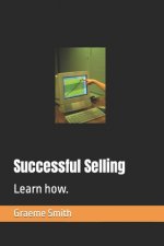 Successful Selling: Learn how.