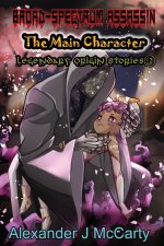 Broad-Spectrum Assassin: The Main Character Legendary Origin Stories