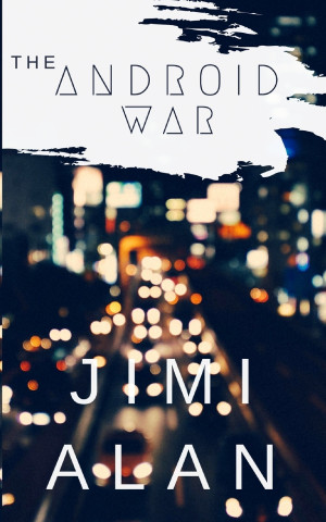 Android War: Volume One