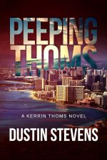 Peeping Thoms: A Kerrin Thoms Mystery