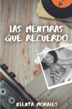 Las mentiras que recuerdo: Short Stories