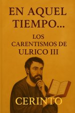 En aquel tiempo...: Los carientismos de Ulrico III