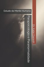 Parapsicologia e Paranormalidade: Estudo da Mente Humana