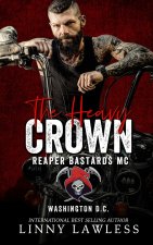 The Heavy Crown: Washington, DC Chapter (Royal Bastards MC Book 1)