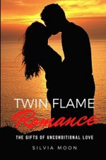 Twin Flame Romance: Unconditional Love Always Wins