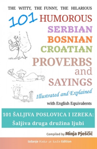 101 Humorous Serbian - Bosnian - Croatian Proverbs and Sayings