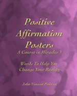 Positive Affirmation Posters: A Course in Miracles 3: Words To Help You Change Your Reality