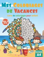 Mes coloriages de vacances: Livre de coloriage pour enfant - cahier 50 mandala ? colorier - activité manuelle pour fille et garçon d?s 4 ans