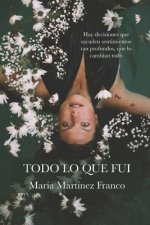 Todo lo que fui