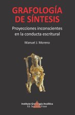 Grafología de Síntesis: Proyecciones Inconscientes En La Conducta Escritural