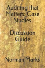 Auditing that Matters: Case Studies Discussion Guide